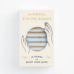 Mindful String Games: 10 Games to Quiet Your Mind