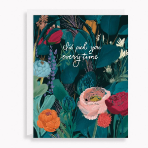 Pick You Every Time Anniversary Card