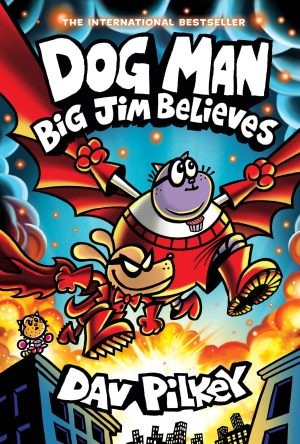 Big Jim Believes (Dog Man Series #14)